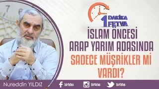İslam öncesi arap yarım adasında sadece müşrikler mi vardı?