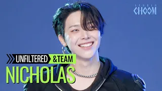 [UNFILTERED CAM] &TEAM NICHOLAS(니콜라스) 'Good Boy' 4K | STUDIO CHOOM ORIGINAL