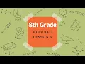 8th Grade Module 1 Lesson 5 Eureka Math Squared