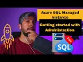 Azure SQL Managed Instance Administration Connecting User Creation and Permission Assignment
