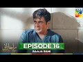Download Lagu Raaja Rani - Episode 16 - 26th Jun 2025 [ Hina Afridi \u0026 Faysal Qureshi ] - HUM TV