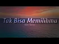 Download Lagu 6ixth Sense -  Tak Bisa Memilihmu (Lirik)
