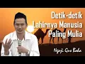 Download Lagu Gus Baha - Kisah Lahirnya Nabi Muhammad SAW - Peristiwa Istimewa Mengiringi Kelahiran Baginda Nabi