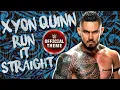 Lagu Xyon Quinn - Run It Straight (Entrance Theme)