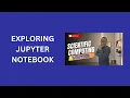 2 Exploring Jupyter Notebook