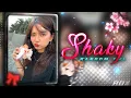 SHAKY SHAKY 💖 | Alight Motion | Ae Inspired | Random Xml