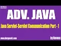 Adv Java Servlet-Servlet Communication Part 1