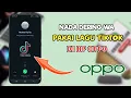 Download Lagu Cara Mengganti Nada Dering WA Dengan Lagu Tiktok Di HP Oppo