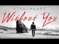 Without You - SteelHeart
