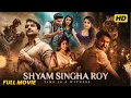 Shyam Singha Roy Telugu Full Length Movie Nani Sai Pallavi Krithi Shetty Movie Ticket