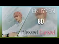 ENHYPEN - Blessed-Cursed 8D | [ USE HEADPHONES ]