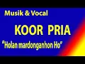 Download Lagu KOOR PRIA Mannen koor perum 2 Bekasi  HOLAN MARDONGANHON HO