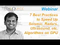 7 Best Practices to Speed up Seismic radars ultrasound etc algorithms on GPU