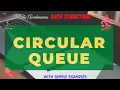 DS 10 Circular Queue using C Language with proper and simple examples