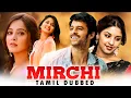 Download Lagu Mirchi Tamil Dubbed Action Full Length HD Movie | Prabhas | Anushka Shetty | Richa Gangopadhyay