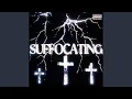 Suffocating