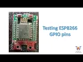 Testing ESP8266 GPIO pins for Output ESP8266 Tutorial Which GPIO pins to use on ESP8266
