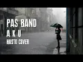 Download Lagu PAS BAND - AKU (HASTO COVER)