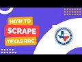 How to scrape the Railroad Commission of Texas site