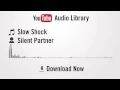 Slow Shock - Silent Partner YouTube Royalty-free Music Download
