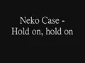 Neko Case - Hold on, Hold on