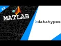 Lecture 9 Datatypes Exploring MATLAB