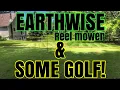 EARTHWISE manual reel mower Some golf shots