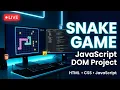 LIVE Build a Snake Game with JavaScript DOM Manipulation Project Live Coding