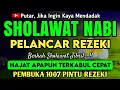 Download Lagu SHOLAWAT JIBRIL PENARIK REZEKI PALING DAHSYAT, Sholawat Nabi Muhammad SAW, Sholawat Jibril Merdu