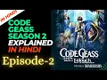 Episode 2 of Code Geass Season 2 - IN HINDI