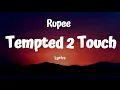 Download Lagu Rupee - Tempted 2 Touch (Lyrics)