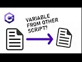 Easiest way To access variables from Other Scripts UNITY C