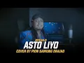 Lagu Asto Liyo - Arya Galih (Cover by Pion Sawung Drajad)