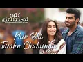 Download Lagu Phir Bhi Tumko Chaahunga - Full Song | Arijit Singh | Arjun K \u0026 Shraddha K | Mithoon , Manoj M