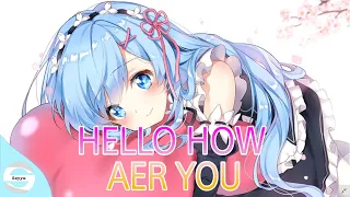 Download Nightcore - Hello, How Are You (Remix) MP3