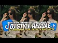 Download Lagu KUMPULAN DJ REGGAE SLOW TERBARU || DJ CAMPURAN FULL BASS JEDAG JEDUG VIRAL TIKTOK 2025🎵