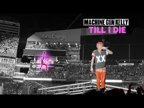 Download MP3 Machine Gun Kelly - Till I Die - Zip Line Entrance (Cleveland, Ohio 2022)