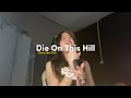 Lagu Die On This Hill - Sienna Spiro | Cover by Cici