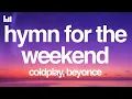Download Lagu Coldplay - Hymn for the Weekend (Lyrics) Ft. Beyoncé