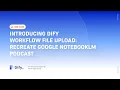 File Upload in Dify v0 10 0 Google NotebookLM Podcast Workflow Demo