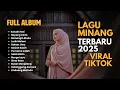 Download Lagu FULL ALBUM MINANG – LAGU VIRAL TERPOPULER 2025  #laguminang #laguhits #musikviral