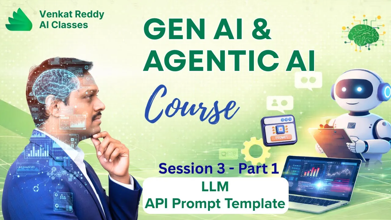 GenAI & Agentic AI | Video 3 | Part 1 | LLM & API Prompt | Venkat Reddy AI Classes