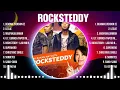 Rocksteddy Greatest Hits Full Album ▶️ Full Album ▶️ Top 10 Hits of All Time