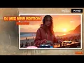 Download Lagu DJ MIX New Edition VOL.004.1 |  EDM Festival Style Energetic and Strong Bass | DJ ANNER 🎧