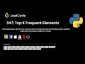 LeetCode 347 Top K Frequent Elements Interview Prep HashMap Priority Q Python Hack Code