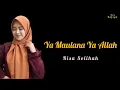 Download Lagu YA MAULANA YA ALLAH - RISA SOLIHAH COVER ( LIRIK + ARTI )  SHOLAWAT VIRAL TIKTOK TREND MEDIA SOSIAL