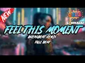 Download Lagu DJ FEEL THIS MOMENT BREAKBEAT REMIX FULL MELODY FYP TERBARU 2025