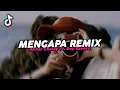 Download Lagu DJ MENGAPA REMIX VIRAL FYP TIKTOK TERBARU 2025! Akbar Chalay ft. Rey Savero