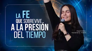 LA FE QUE SOBREVIVE A LA PRESIÓN DEL TIEMPO - Pastora Yesenia Then