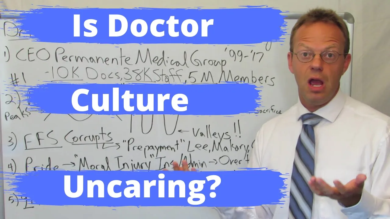 Is Doctor Culture Uncaring?  Dr. Robert Pearl's Book from Moral Injury to Fee-for-Service and More